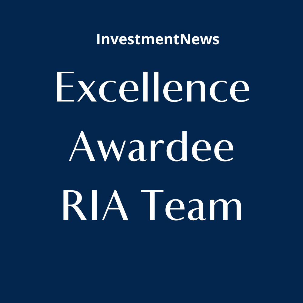 InvestmentNews Excellence Awardee RIA Team InvestmentNews Excellence Awardee RIA Team